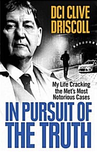 In Pursuit of the Truth : My life cracking the Met’s most notorious cases (subject of the ITV series, Stephen) (Paperback)