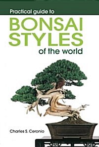 Practical Guide to Bonsai Styles of the World (Paperback)