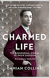 Charmed Life : The Phenomenal World of Philip Sassoon (Paperback)