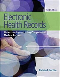 Electronic Health Records: Understanding and Using Computerized Medical Records (Paperback, 3)