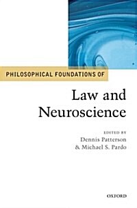 Philosophical Foundations of Law and Neuroscience (Hardcover)