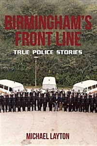 Birminghams Front Line : True Police Stories (Paperback)