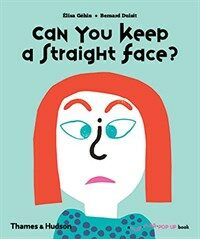 Can You Keep a Straight Face? (Hardcover)