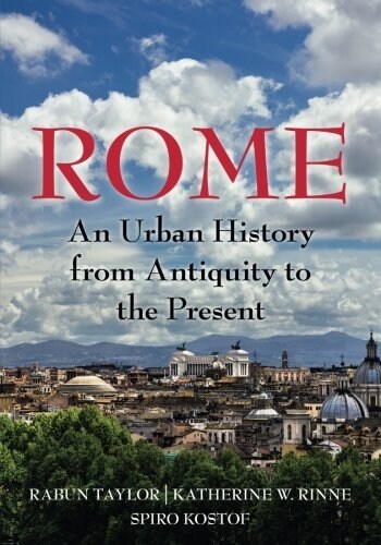 Rome : An Urban History from Antiquity to the Present (Paperback)