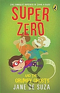 Super Zero and the Grumpy Ghosts (Paperback)