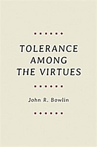 Tolerance Among the Virtues (Hardcover)