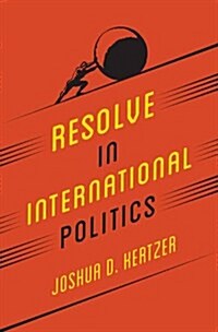 Resolve in International Politics (Hardcover)
