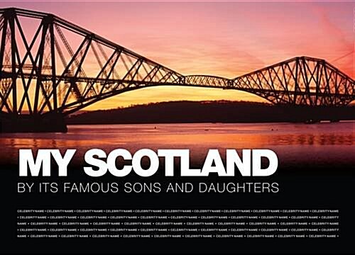 My Scotland : By Its Famous Sons and Daughters (Hardcover)