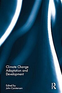 Climate Change Adaptation and Development (Hardcover)