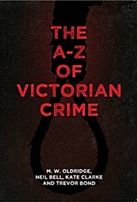 The A-Z of Victorian Crime (Paperback)