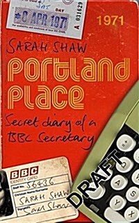 Portland Place : Secret Diary of a BBC Secretary (Hardcover)