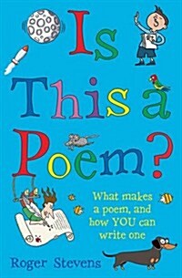 Is This a Poem? : What Makes a Poem, and How You Can Write One (Paperback)