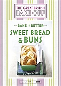 Great British Bake Off – Bake it Better (No.7): Sweet Bread & Buns (Hardcover)