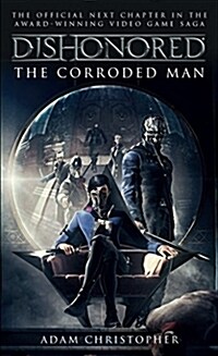 [중고] Dishonored - The Corroded Man (Paperback)