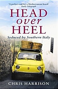 Head Over Heel : Seduced by Southern Italy (Paperback)