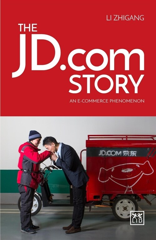 JD.com Story : An e-Commerce Phenomena (Hardcover)