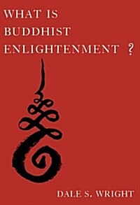 What is Buddhist Enlightenment? (Hardcover)