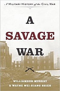 [중고] A Savage War: A Military History of the Civil War (Hardcover)