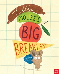 Little Mouse's big breakfast