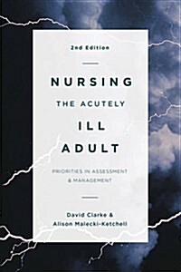 Nursing the Acutely Ill Adult (Paperback, 2 ed)