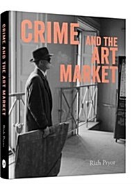 Crime and the Art Market (Hardcover)