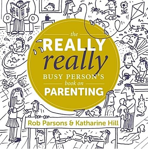 The Really Really Busy Persons Book on Parenting (Hardcover)