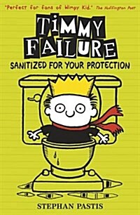 Timmy Failure: Sanitized for Your Protection (Paperback)