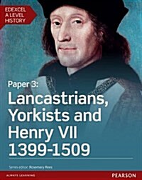 Edexcel A Level History, Paper 3: Lancastrians, Yorkists and Henry VII 1399-1509 Student Book + ActiveBook (Multiple-component retail product)