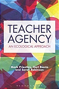 Teacher Agency : An Ecological Approach (Paperback)