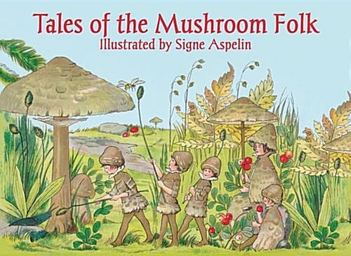 Tales of the Mushroom Folk (Hardcover)