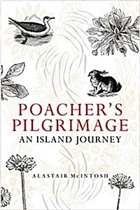 Poachers Pilgrimage : An Island Journey (Hardcover)