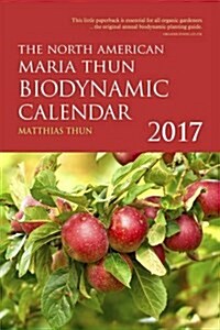 The North American Maria Thun Biodynamic Calendar (Paperback)