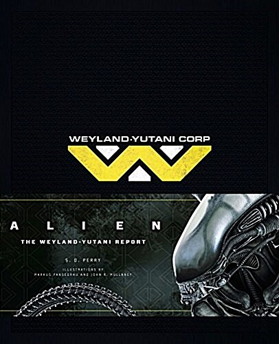 Alien : The Weyland Yutani Report (Hardcover)