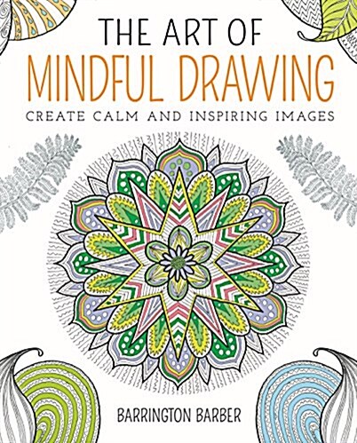 The Art of Mindful Drawing (Paperback)