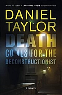 Death Comes for the Deconstructionist : A Novel (Paperback)