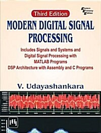 Modern Digital Signal Processing : Includes Signals & Systems and Digital Signal Processing with MATLAB Programs DSP Architecture with Assembly and C  (Paperback, 3 Rev ed)