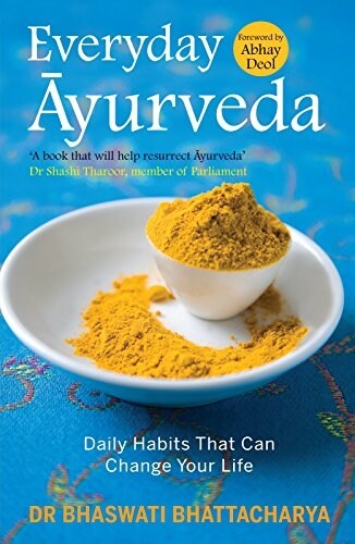 Everyday Ayurveda: Daily Habits That Can Change Your Life (Paperback)