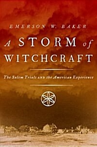 Storm of Witchcraft: The Salem Trials and the American Experience (Paperback)