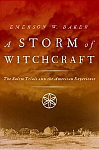 A Storm of Witchcraft: The Salem Trials and the American Experience (Paperback)