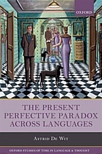 The Present Perfective Paradox Across Languages (Hardcover)