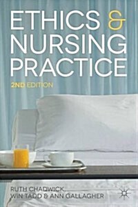 Ethics and Nursing Practice : A Case Study Approach (Paperback, 2 ed)