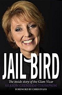 Jail Bird : The Inside Story of the Glam Vicar (Paperback)