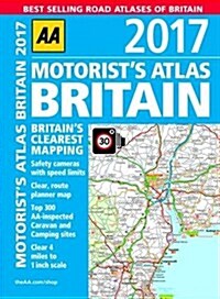 AA Motorists Atlas Britain 2017 (Spiral Bound, 39 Revised edition)