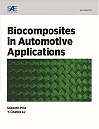 Biocomposites in Automotive Applications (Paperback)