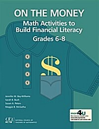 On the Money : Math Activities to Build Financial Literacy Grades 6-8 (Paperback)