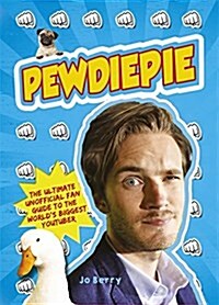 Pewdiepie : The Ultimate Unofficial Fan Guide to the Worlds Biggest Youtuber (Paperback)