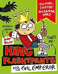 King Flashypants and the Evil Emperor : Book 1 (Paperback)