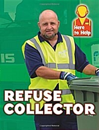 Here to Help: Refuse Collector (Hardcover, Illustrated ed)