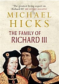 The Family of Richard III (Paperback)