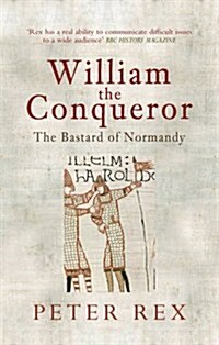 William the Conqueror : The Bastard of Normandy (Paperback)